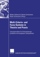 Multi-Criteria- und Fuzzy-Systeme in Theorie und Praxis