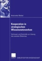 Kooperation in strategischen Wissensnetzwerken