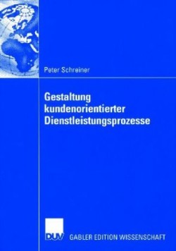 Gestaltung kundenorientierter Dienstleistungsprozesse