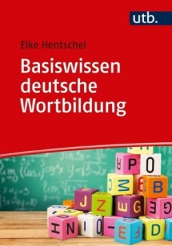 Basiswissen deutsche Wortbildung