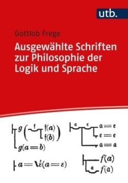 Ausgewählte Schriften zur Philosophie der Logik und der Sprache