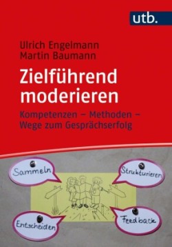 Zielführend moderieren