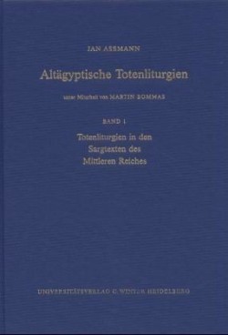 Altägyptische Totenliturgien / Totenliturgien in den Sargtexten des Mittleren Reiches