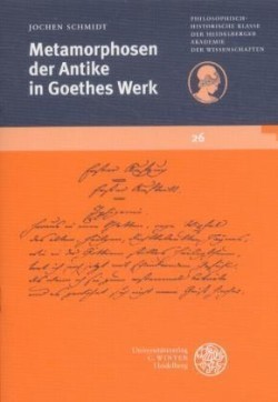 Metamorphosen der Antike in Goethes Werk