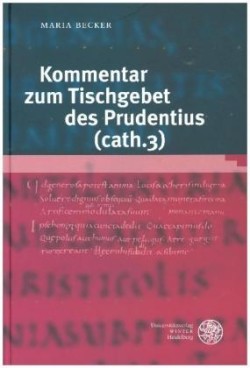 Kommentar zum Tischgebet des Prudentius (cath. 3)