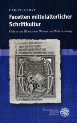 Facetten mittelalterlicher Schriftkultur