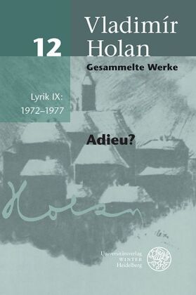 Gesammelte Werke, Bd. Band 12, Lyrik IX: 1972-1977