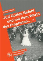 "Auf Gottes Befehl und mit den Worten des Propheten..."