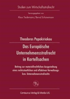 Das Europäische Unternehmensstrafrecht in Kartellsachen