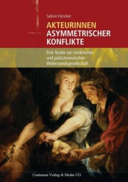 Akteurinnen asymmetrischer Konflikte