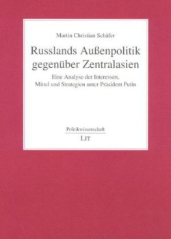 Russlands Außenpolitik gegenüber Zentralasien