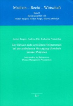 Der Einsatz nicht-ärztlichen Heilpersonals bei der ambulanten Versorgung chronisch kranker Patienten