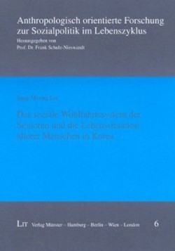 Das soziale Wohlfahrtssystem der Senioren und die Lebenssituation älterer Menschen in Korea