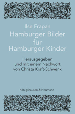 Ilse Frapan. Hamburger Bilder für Hamburger Kinder