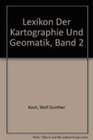 Lexikon der Kartographie und Geomatik, Band 2