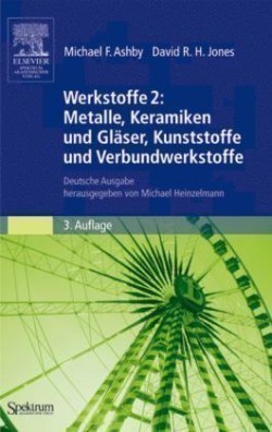 Werkstoffe 2: Metalle, Keramiken und Gläser, Kunststoffe und Verbundwerkstoffe