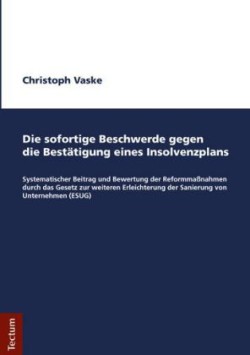 Die sofortige Beschwerde gegen die Bestätigung eines Insolvenzplans