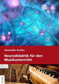 Neurodidaktik für den Musikunterricht