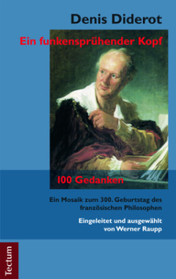 Denis Diderot - Ein funkensprühender Kopf