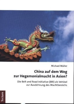 China auf dem Weg zur Hegemonialmacht in Asien?