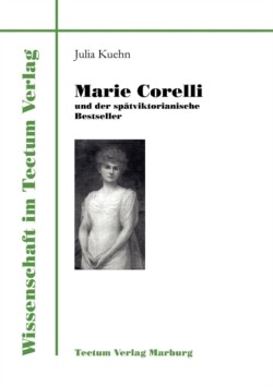 Marie Corelli Und Der Spätviktorianische Bestseller