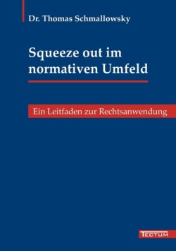 Squeeze out im normativen Umfeld