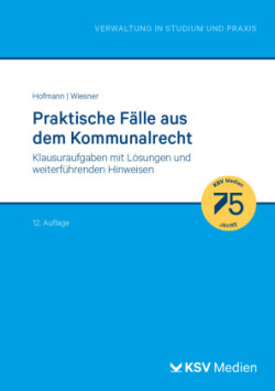 Praktische Fälle aus dem Kommunalrecht