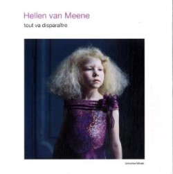 Hellen Van Meene: Tout Va Disparaitre