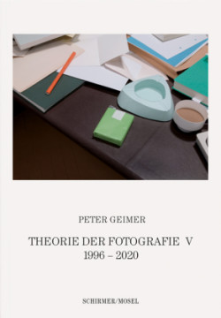 Theorie der Fotografie. Band V 1996-2022
