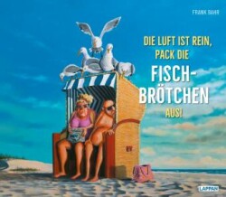 Die Luft ist rein, pack die Fischbrötchen aus!