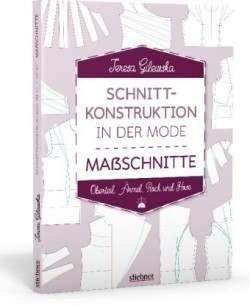 Schnittkonstruktion in der Mode - Maßschnitte