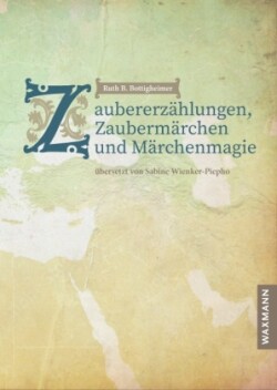 Zaubererzählungen, Zaubermärchen und Märchenmagie