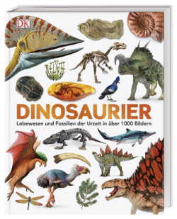 Unsere Welt in 1000 Bildern. Dinosaurier