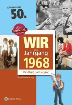 Wir vom Jahrgang 1968 - Kindheit und Jugend