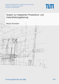 System zur integrierten Produktions- und Instandhaltungsplanung