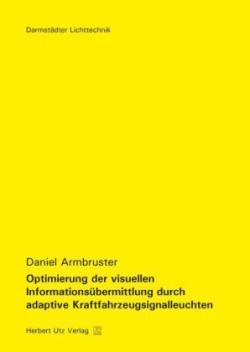 Optimierung der visuellen Informationsübermittlung durch adaptive Kraftfahrzeugsignalleuchten