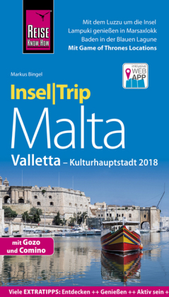 Reise Know-How InselTrip Malta mit Gozo, Comino und Valletta (Kulturhauptstadt 2018)
