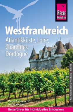 Reise Know-How Reiseführer Westfrankreich  - Atlantikküste, Loire, Charentes, Dordogne