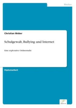 Schulgewalt, Bullying und Internet