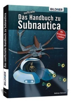 Das inoffizielle Handbuch zu Subnautica und Below Zero