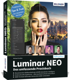 Luminar Neo - Das umfassende Praxishandbuch