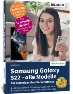 Samsung Galaxy S22 / S22+ - Für Einsteiger ohne Vorkenntnisse