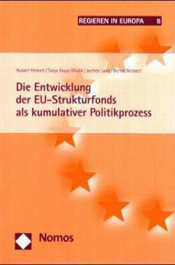 Die Entwicklung der EU-Strukturfonds als kumulativer Politikprozess