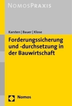 Forderungssicherung und -durchsetzung in der Bauwirtschaft