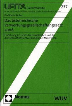 Das österreichische Verwertungsgesellschaftengesetz 2006