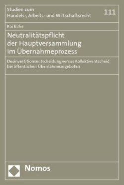 Neutralitätspflicht der Hauptversammlung im Übernahmeprozess