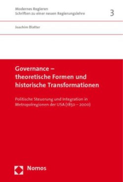 Governance - theoretische Formen und historische Transformationen