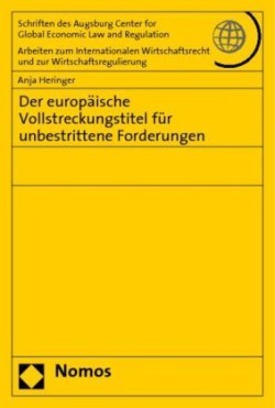 Der europäische Vollstreckungstitel für unbestrittene Forderungen