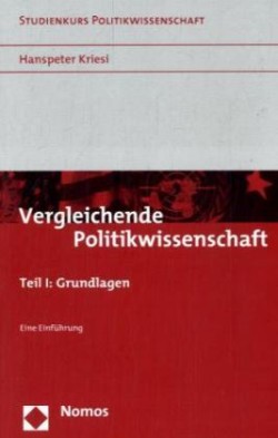 Vergleichende Politikwissenschaft, Bd. 1, Grundlagen