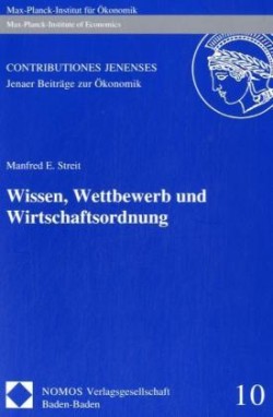 Wissen, Wettbewerb und Wirtschaftsordnung